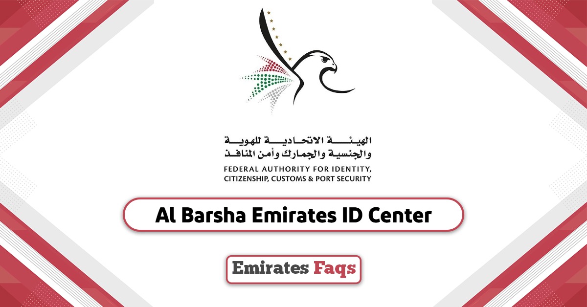 Al Barsha Emirates ID Center: Location & Timimg Guide