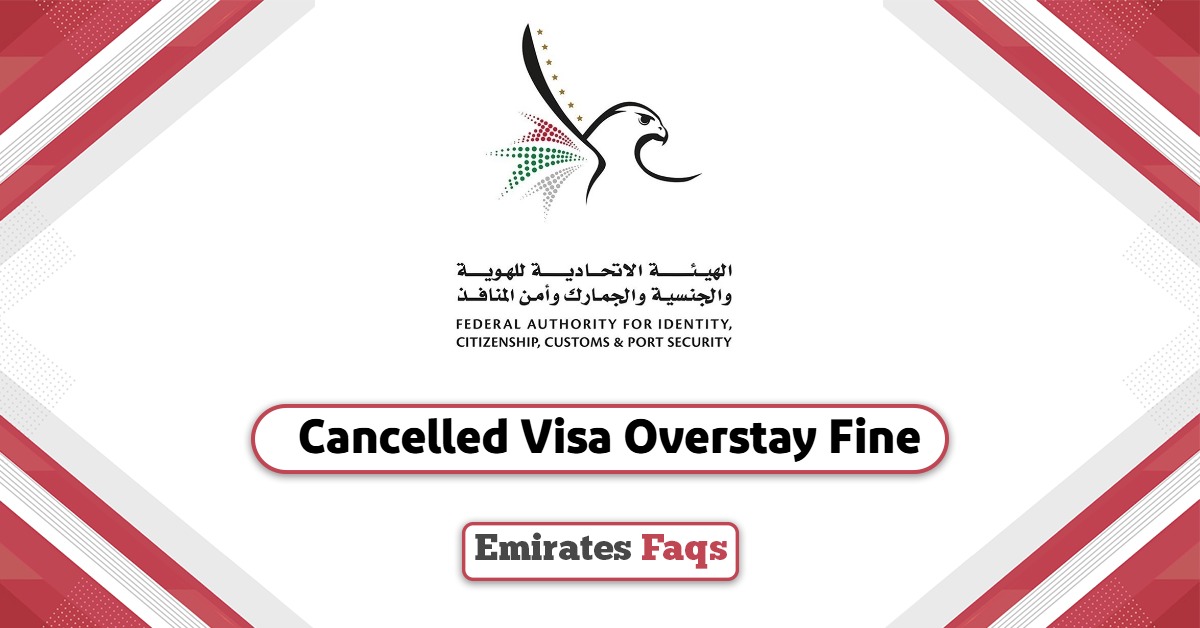 Cancelled Visa Overstay Fine 2024: A Comprehensive Guide