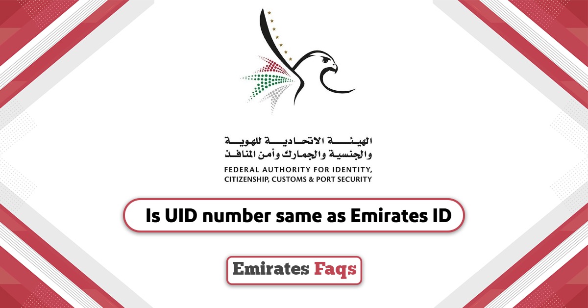 Is UID number same as Emirates ID? Guide With All Details