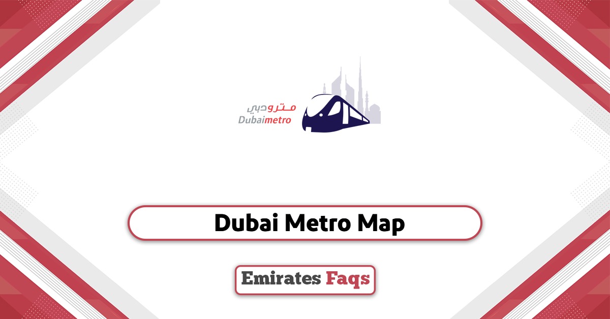 Dubai Metro Map, Stations and Tickets 2025