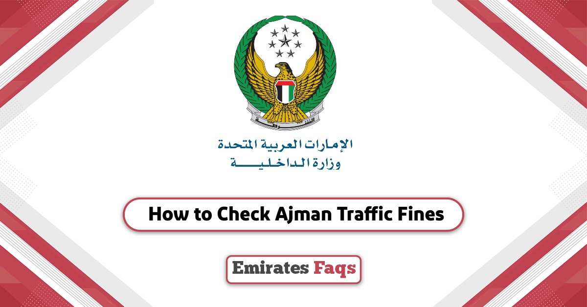 How to Check Ajman Traffic Fines? Everything You Need to Know