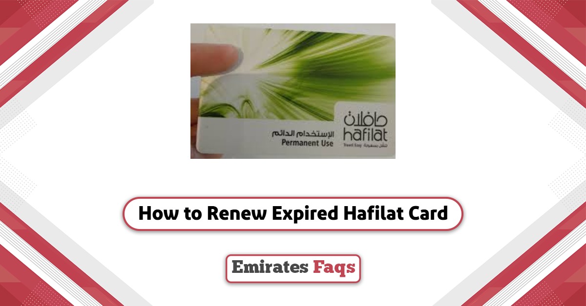 How to Renew Expired Hafilat Card? (2025 Updated Guide)