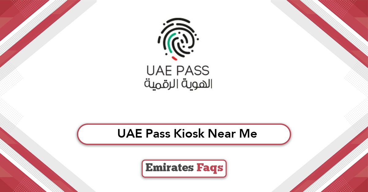 UAE Pass Kiosk Machine Location Near Me